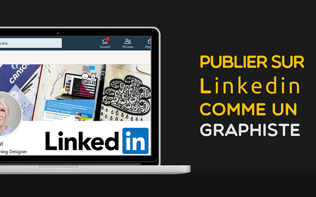 Publier sur Linkedin comme un graphiste