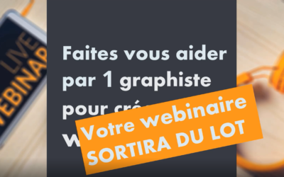 Pourquoi vos webinaires devraient être créés par 1 graphiste